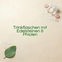 Trinkflaschen mit Edelsteinen &amp; Edelsteinphiolen